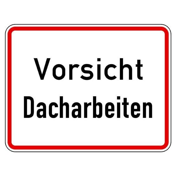 WH.19, 650x500mm Vorsicht Dacharbeiten RAL-Gütezeichen Folie RA2