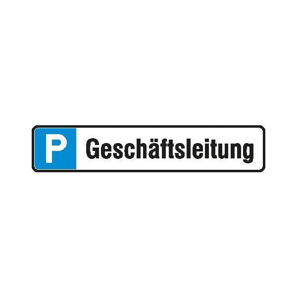 Parkplatzschild Alu B520xH110 mm Geschäftsführung